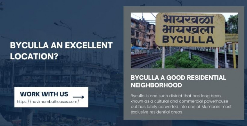 WHAT Stands BYCULLA AN EXCELLENT LOCATION?