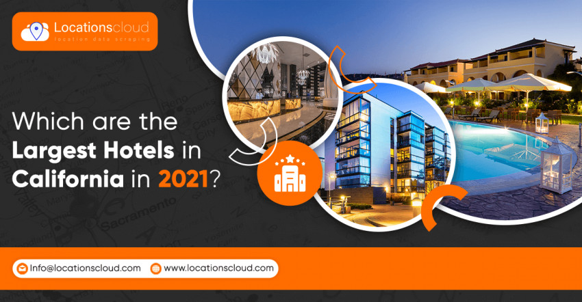 Which Are The Largest Hotels In California In 2021?