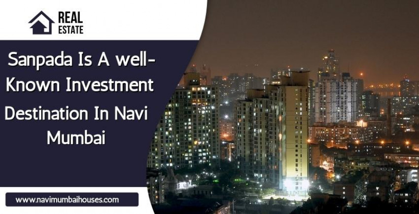 Sanpada Is A Well-Known Investment Destination In Navi Mumbai