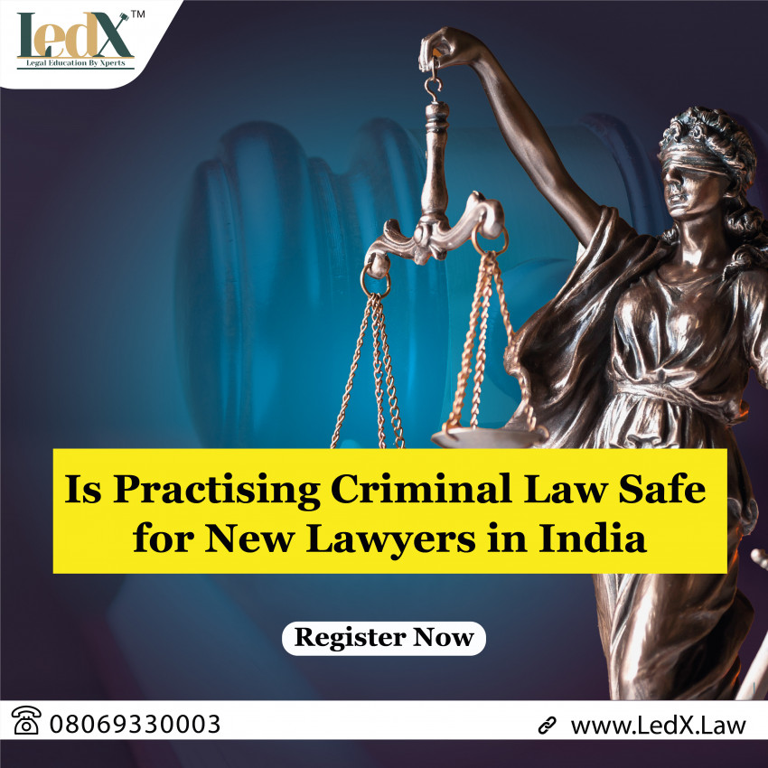 Is practising criminal law safe for New Lawyers in India?