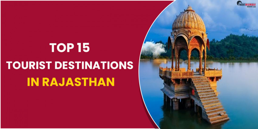 Top 15 Tourist Destinations in Rajasthan