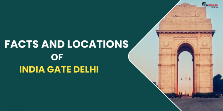 Facts & Locations Of India Gate Delhi