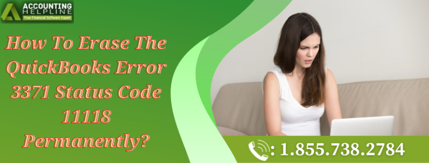 How To Erase The QuickBooks Error 3371 Status Code 11118 Permanently?