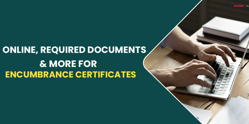 Online, Required Documents & More For Encumbrance Certificates