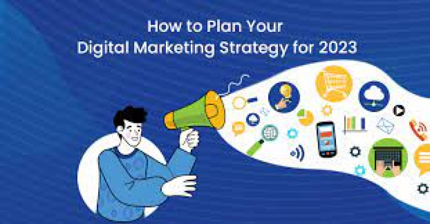 How to Create a Digital Marketing Strategy in 2023
