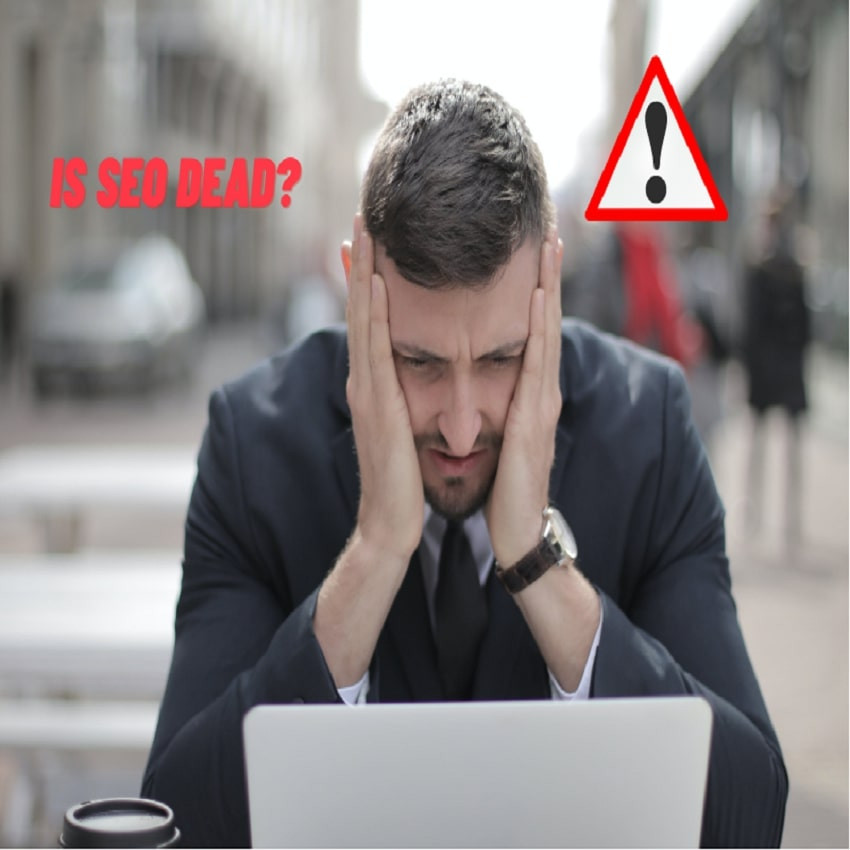 Is SEO Dead? The Answer Is Yes or No