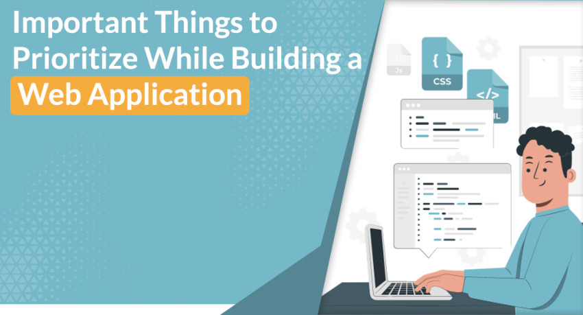 Important Things to Prioritize While Building a Web Application