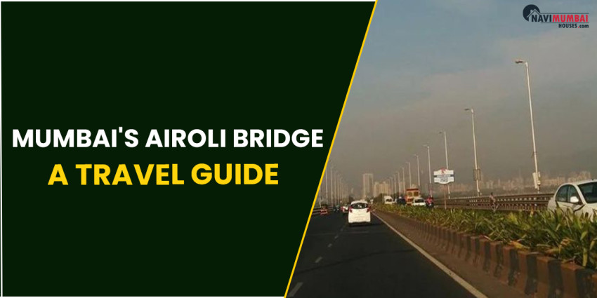 Mumbai's Airoli Bridge: A Travel Guide