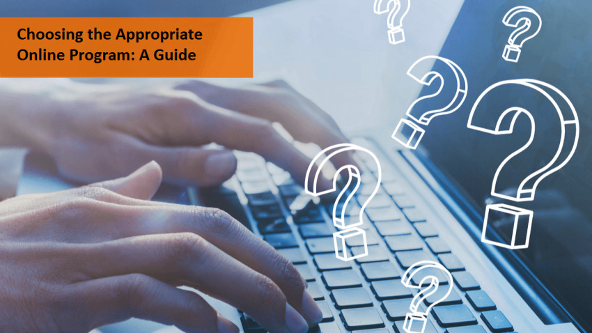 Choosing the Appropriate Online Program: A Guide