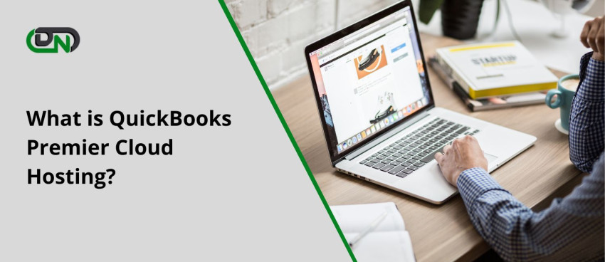 What is QuickBooks Premier Cloud Hosting?