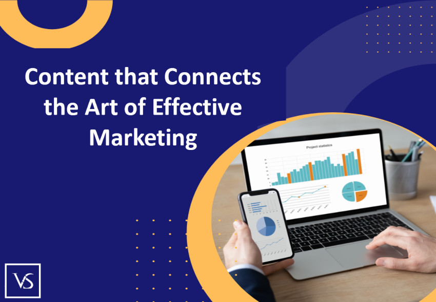 Content that Connects the Art of Effective Marketing
