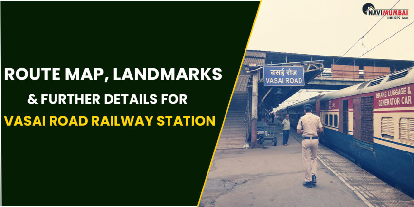 Route Map, Landmarks & Further Details For Vasai Road Railway Station