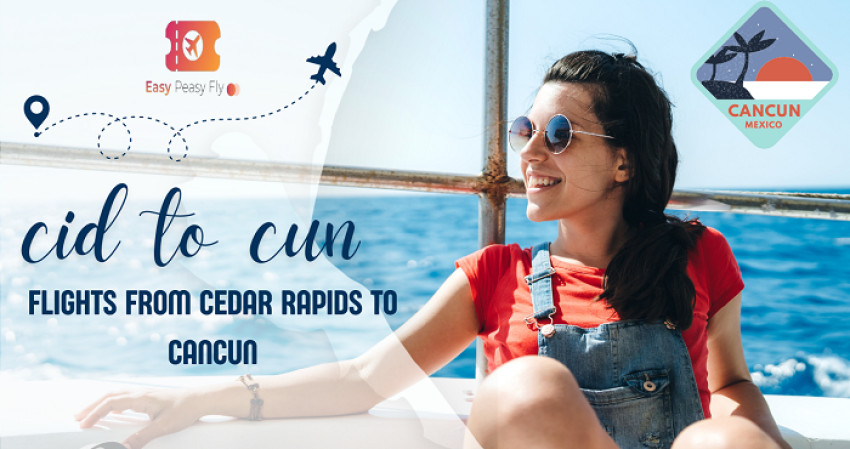 Flights from Cedar Rapids to Cancun- Book Direct