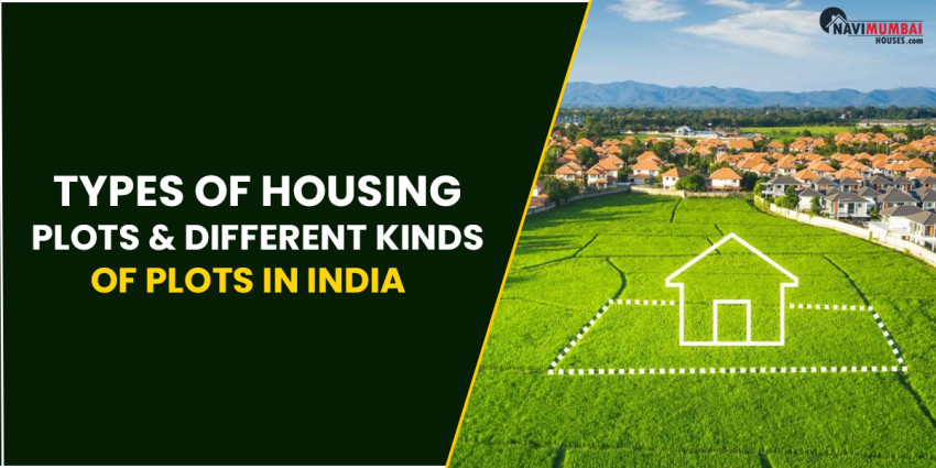 Types Of Housing Plots & Different Kinds Of Plots In India