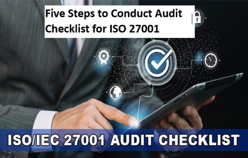 Five Steps to Conduct ISO 27001 Audit Checklist