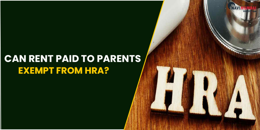 Can Rent Paid to Parents be Exempt from HRA?