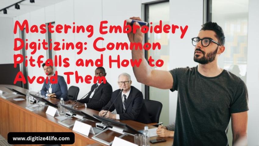 Mastering Embroidery Digitizing: Common Pitfalls and How to Avoid Them