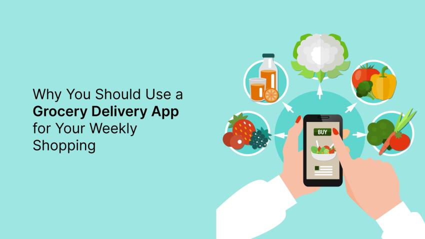 Why You Should Use a Grocery Delivery App for Your Weekly Shopping