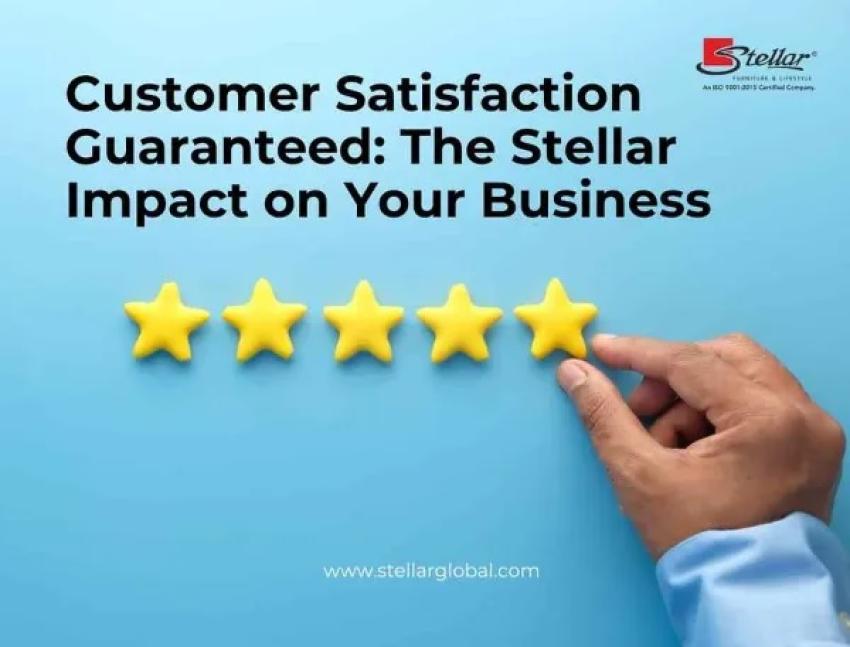 Customer Satisfaction Guaranteed The Stellar Impact on Your Business