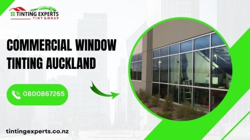 Enhance Comfort and Efficiency with Commercial Window Tinting in Auckland