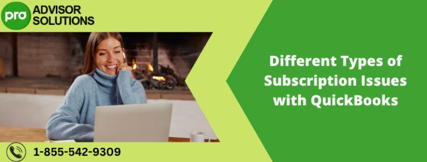 Different Types of Subscription Issues with QuickBooks