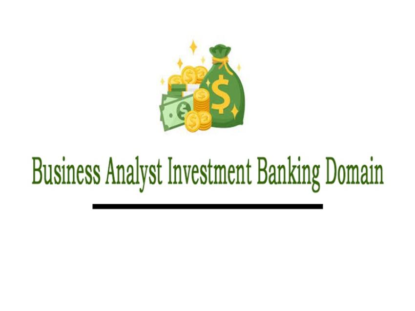 Business Analyst Investment Banking Domain Online Training Institute From Hyderabad India