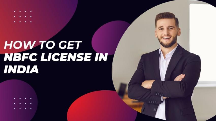 How to Get NBFC License in India?