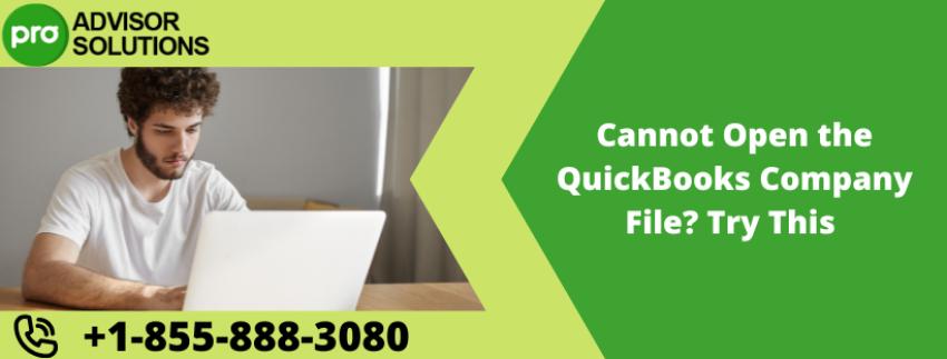 Cannot Open the QuickBooks Company File? Try This