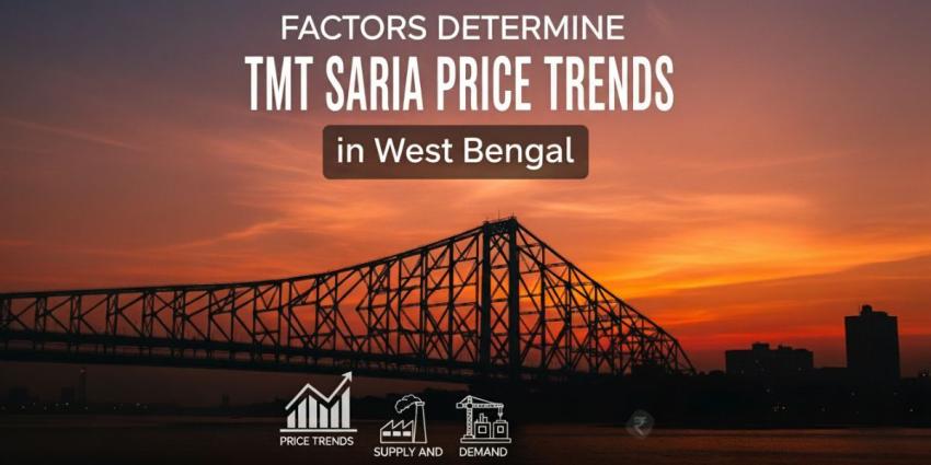 What Factors Determine TMT Saria Price Trends in West Bengal?