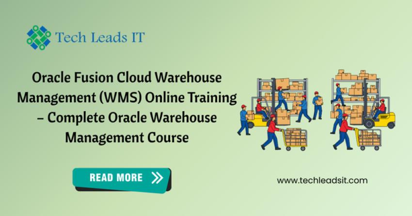 Oracle Fusion  Warehouse Management  Training – Complete Oracle Warehouse Management Course