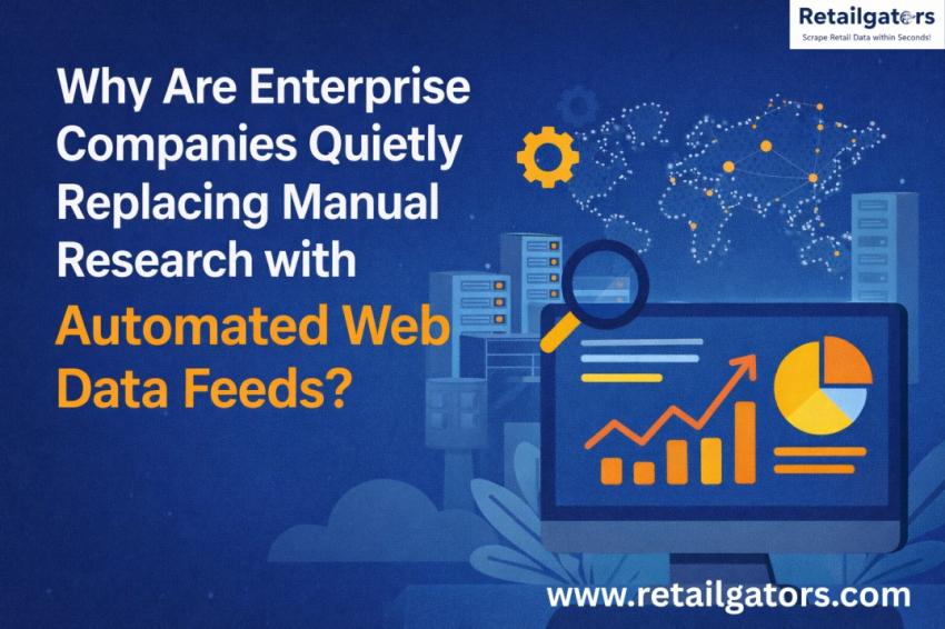Why Are Enterprise Companies Quietly Replacing Manual Research with Automated Web Data Feeds?