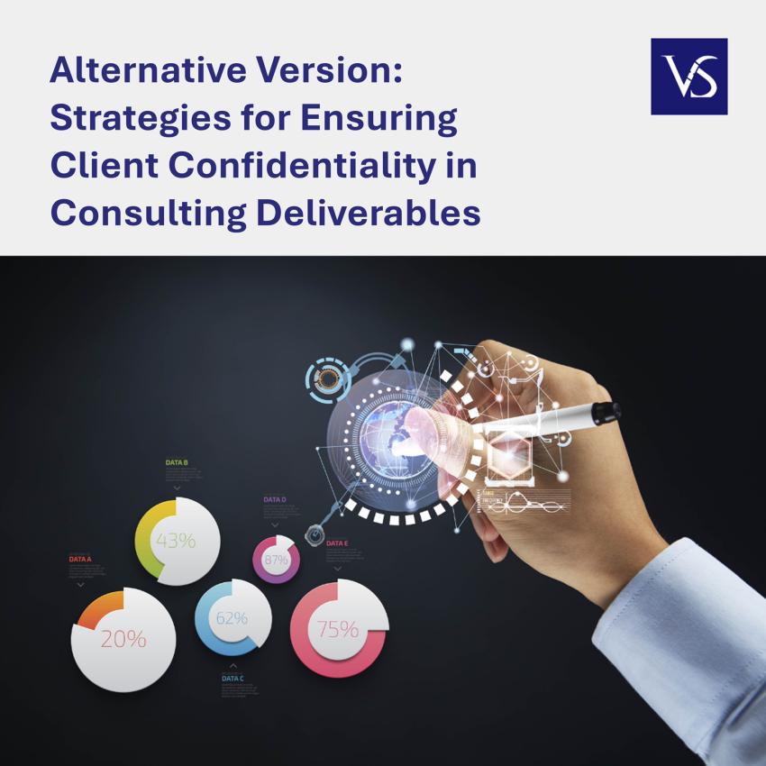 Alternative Version: Strategies for Ensuring Client Confidentiality in Consulting Deliverables