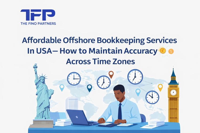 Affordable Offshore Bookkeeping Services In USA- How to Maintain Accuracy Across Time Zones