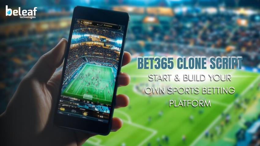 Bet365 Clone Script: Start & Build Your Own Sports Betting Platform