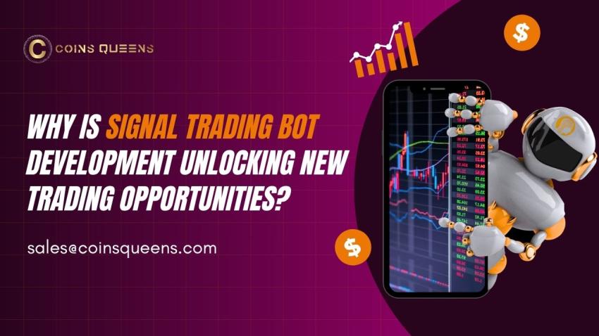 Why Is Signal Trading Bot Development Unlocking New Trading Opportunities?