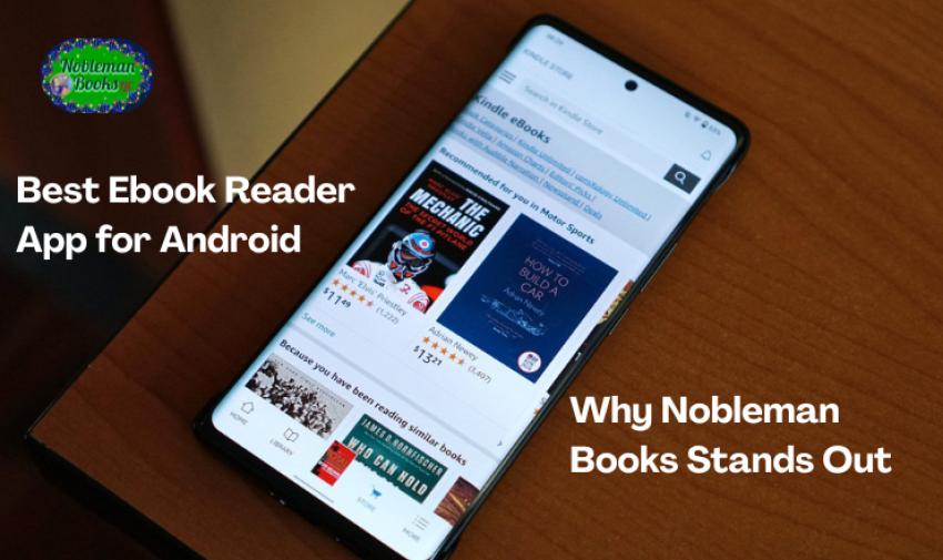 Best Ebook Reader App for Android: Why Nobleman Books Stands Out