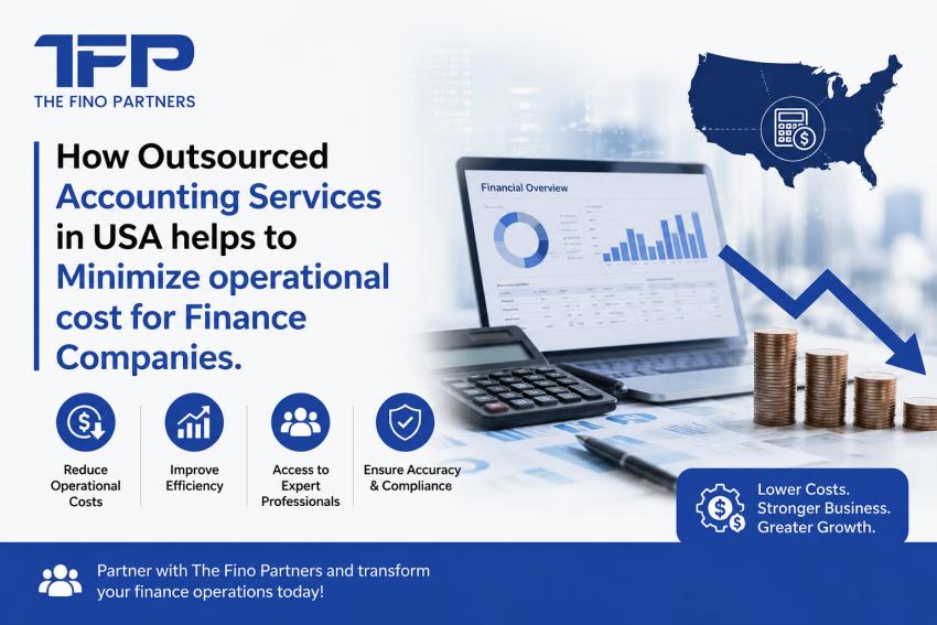 How Outsourced Accounting Services in USA helps to Minimize operational cost for Finance Companies