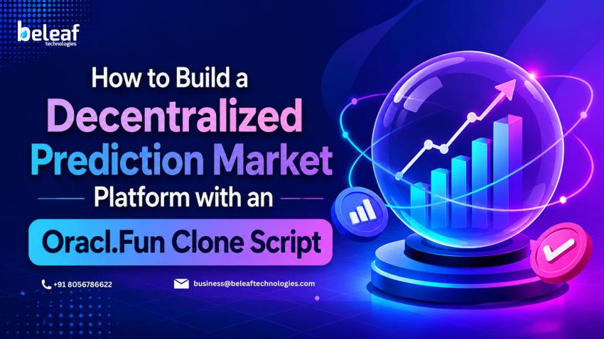 How to Build a Decentralized Prediction Market Platform with an Oracl.Fun Clone Script