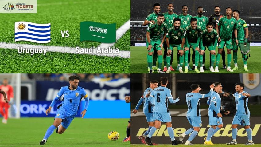 Saudi Arabia vs Uruguay Tickets: Uruguay Positioned as Favorites in Group with Saudi Arabia
