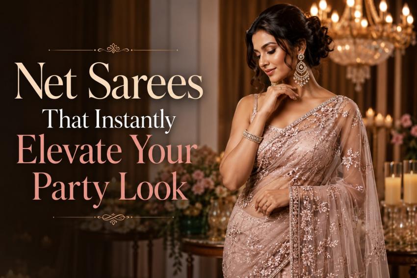Net Sarees That Instantly Elevate Your Party Look