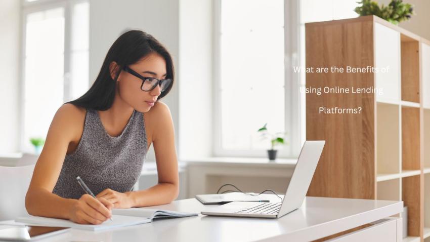 What are the Benefits of Using Online Lending Platforms?