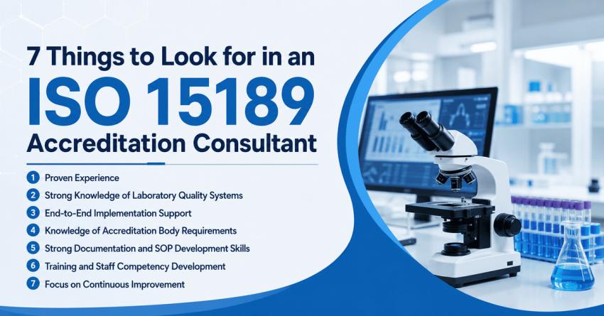 7 Things to Look for in an ISO 15189 Accreditation Consultant