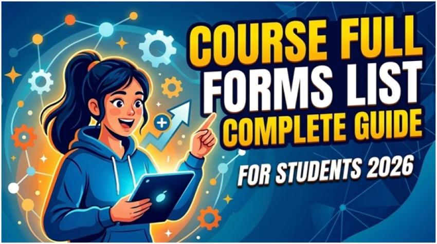 Course Full Forms List: Complete Guide for Students 2026