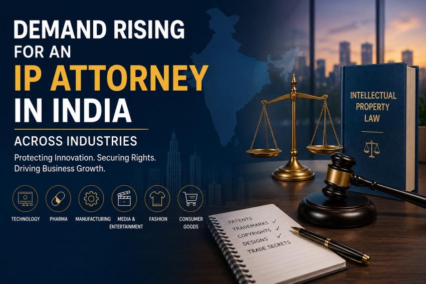 Demand Rising for an IP Attorney in India Across Industries