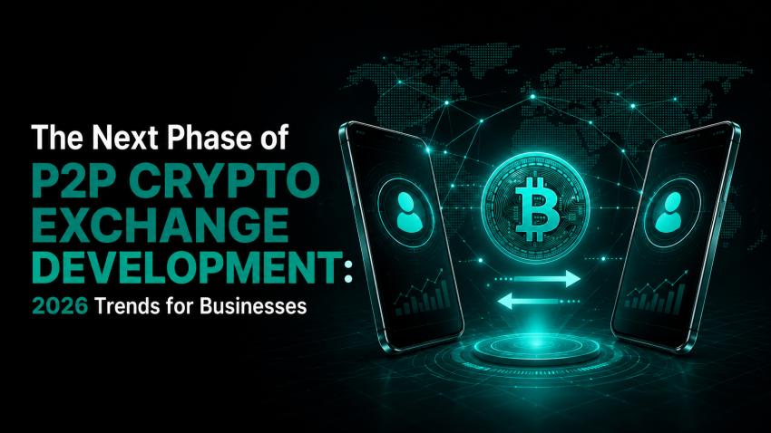 The Next Phase of P2P Crypto Exchange Development: 2026 Trends for Businesses
