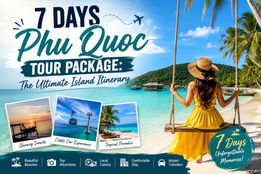 The Definitive 7 Days Phu Quoc Tour Package Itinerary