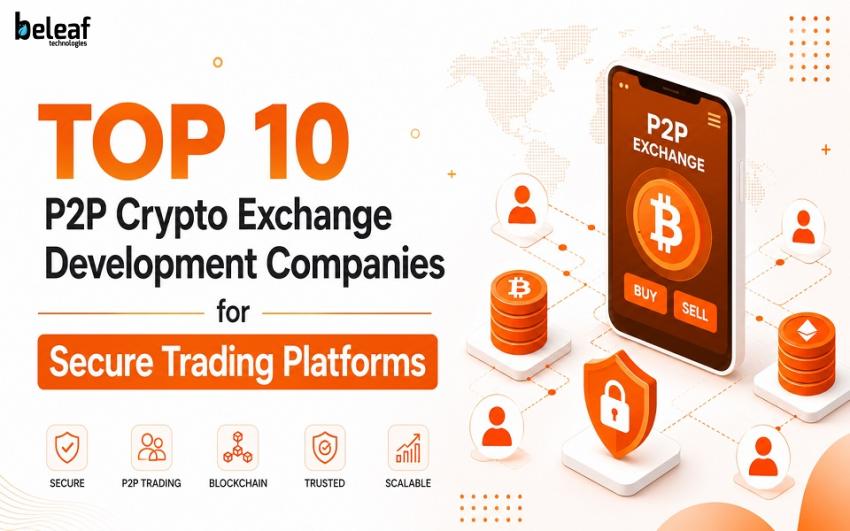 Top 10 P2P Crypto Exchange Development Companies for Secure Trading Platforms