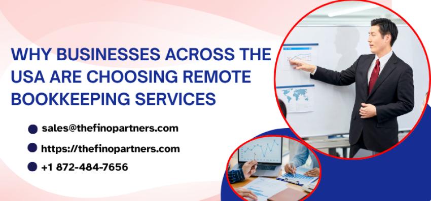 Why Businesses Across the USA Are Choosing Remote Bookkeeping Services