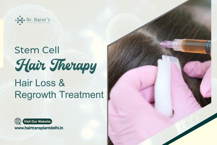 Stem Cell Hair Therapy: Hair Loss & Regrowth Treatment