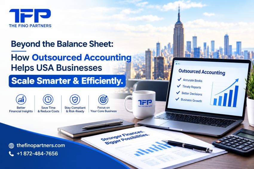 Beyond the Balance Sheet: How Outsourced Accounting Helps USA Businesses Scale Smarter & Efficiently